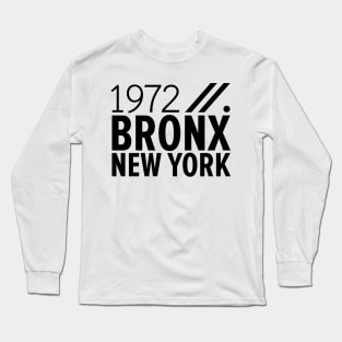 Bronx NY Birth Year Collection - Represent Your Roots 1972 in Style Long Sleeve T-Shirt